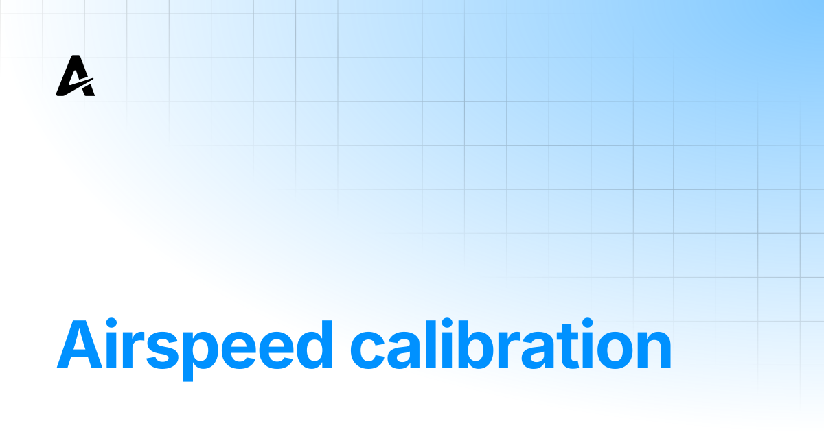Airspeed calibration | Auterion Documentation
